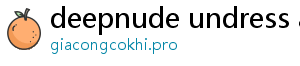 deepnude undress ai